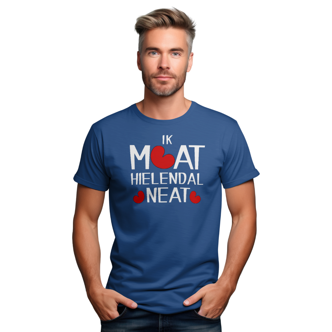 T-shirt "Ik moat hielendal neat" – Friese nuchterheid op z’n best