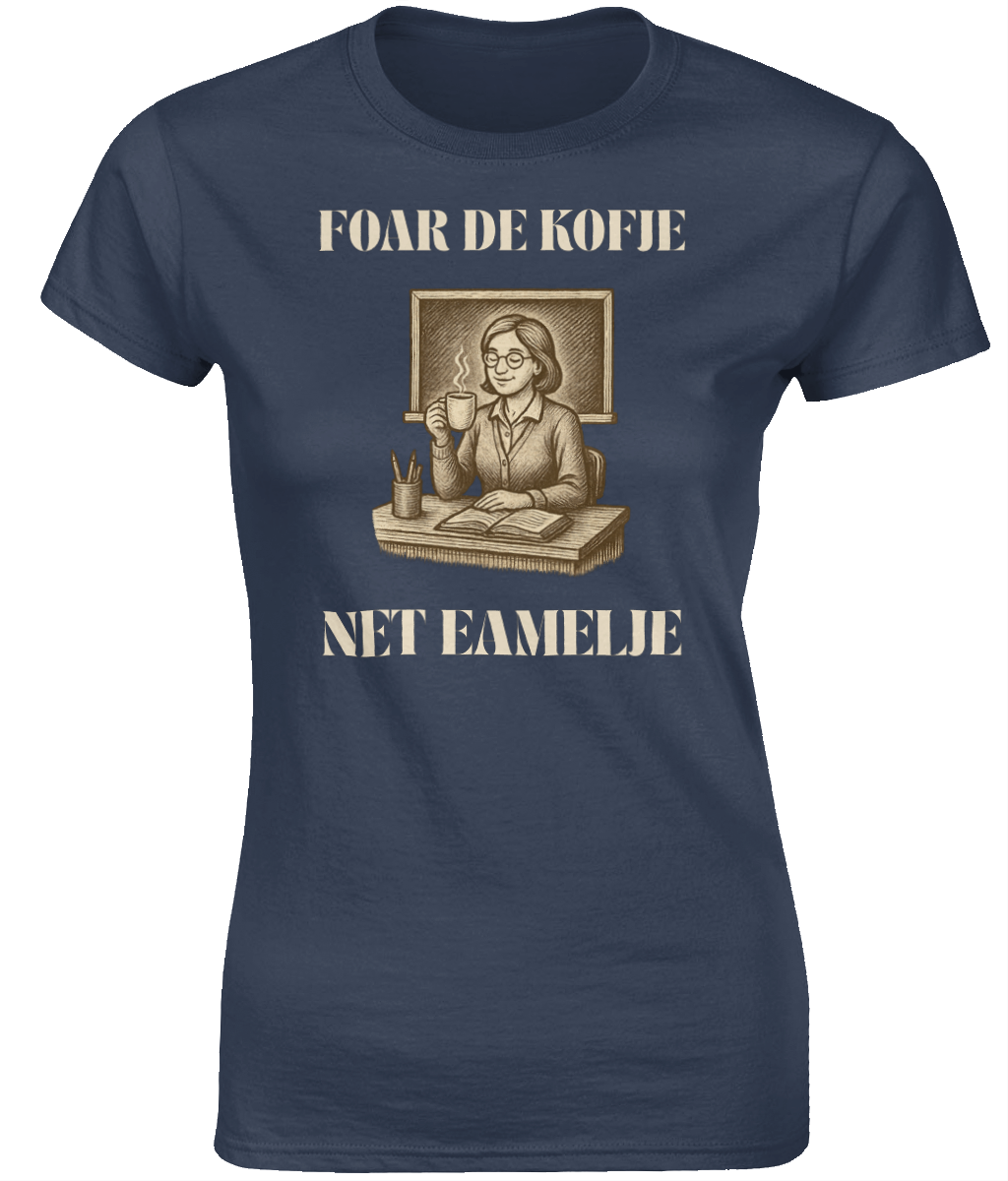 Fries T-shirt voor lerares met tekst Foar de kofje net eamelje